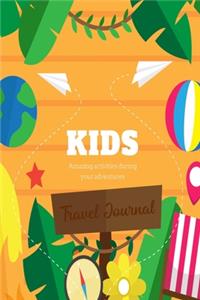 Kids Travel Journal (Amazing Activities during Your Adventures)