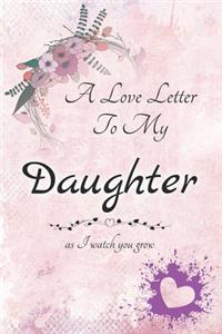 A Love Letter To My Daughter - A timeless memory book for my baby girl