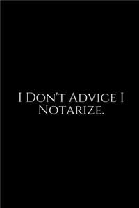 I Don't Advice