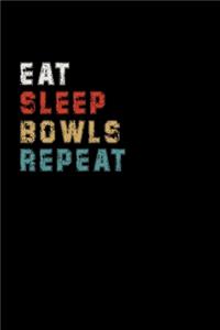 Eat Sleep Bowls Repeat Funny Sport Gift Idea: Lined Notebook / Journal Gift, 100 Pages, 6x9, Soft Cover, Matte Finish