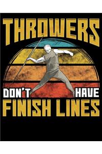 Throwers Don't Have Finish Lines