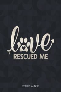 Love Rescued Me 2020 Planner