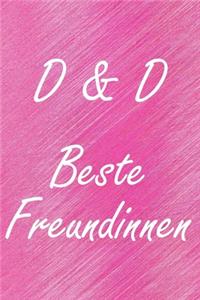 D & D. Beste Freundinnen
