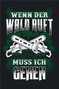Wenn Der Wald Ruft Muss Ich Gehen