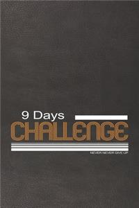 Challenges to do: 9 Day challenge Notebook Unique Gift: Lined Notebook / Journal Gift, 100 Pages, 6x9, Soft Cover, Printed Leather Finish