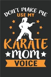 Don't make me use my karate mom voice