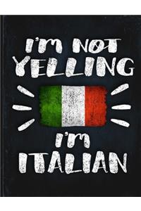 I'm Not Yelling I'm Italian