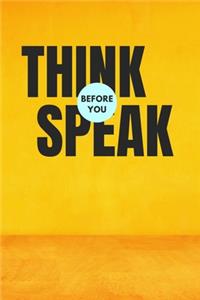 Think Before You Speak