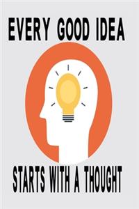 Every good Idea starts with a thought