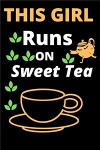 This Girl Runs On Sweet Tea