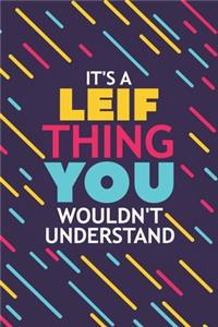 It's a Leif Thing You Wouldn't Understand