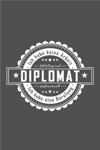 Diplomat - Ich habe keine Arbeit - Ich habe eine Berufung