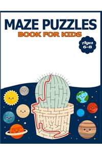 Maze Puzzles Book for Kids Ages 6-8