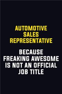 Automotive Sales Representative Because Freaking Awesome Is Not An Official Job Title