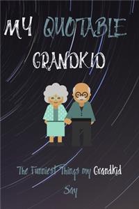 My Quotable Grandkid The Funniest Things Patients Say
