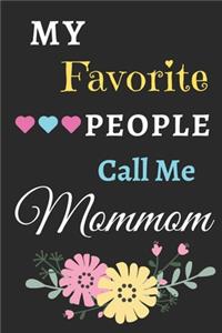 My Favorite People Call Me Mommom