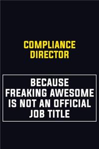 Compliance Director Because Freaking Awesome Is Not An Official Job Title