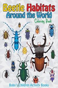 Beetle Habitats Around the World Coloring Book