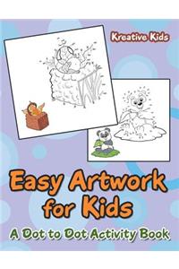 Easy Artwork for Kids