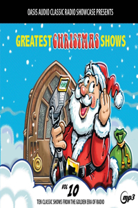 Greatest Christmas Shows, Volume 10