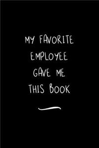 My Favorite Employee Gave Me This Book