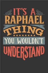 Its A Raphael Thing You Wouldnt Understand