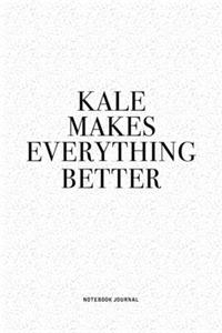 Kale Makes Everything Better