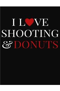 I Love Shooting & Donuts