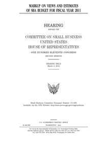 Markup on views and estimates of SBA budget for fiscal year 2011