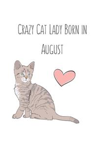 Crazy Cat Lady Born in August