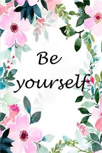 Be yourself