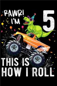 rawr! I'm 5 this is how I roll