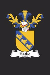 Hatlie: Hatlie Coat of Arms and Family Crest Notebook Journal (6 x 9 - 100 pages)