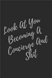 Look At You Becoming A Concierge And Shit