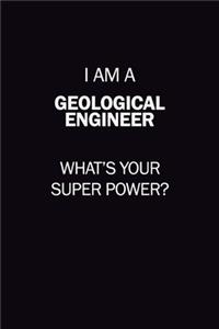 I Am A Geological Engineer, What's Your Super Power?
