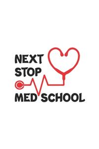 Next Stop Med School