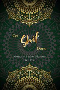 GET SHIT DONE Monthly Pocket Planner Five Year