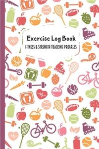 Exercise Log Book Fitness & Strength Tracking Progress