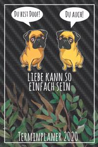 Du bist doof! Du auch! Liebe kann so einfach sein Terminplaner 2020