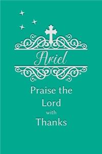 Ariel Praise the Lord with Thanks