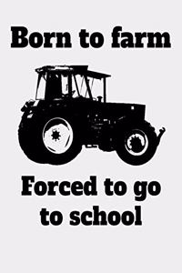 Born to farm Forced to go to school