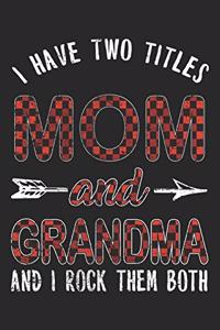 I Have Two Titles Mom And Grandma