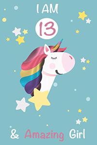 I am 13 and Amazing Girl Unicorn Journal