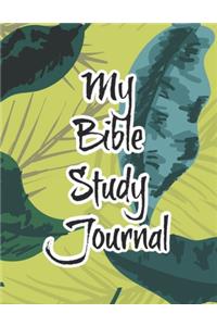 My Bible Study Journal: A Creative Christian Workbook: A Simple Guide To Journaling Scripture