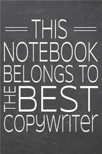 This Notebook Belongs To The Best Copywriter