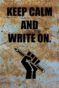 Keep Calm and Write On.
