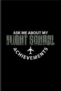 Ask Me About My Flight School Achievements