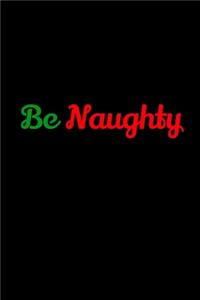 Be Naughty