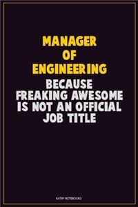 Manager of Engineering, Because Freaking Awesome Is Not An Official Job Title