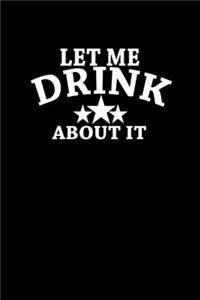Let Me Drink About It